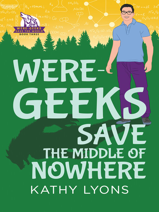 Title details for Were-Geeks Save the Middle  of Nowhere by Kathy Lyons - Wait list